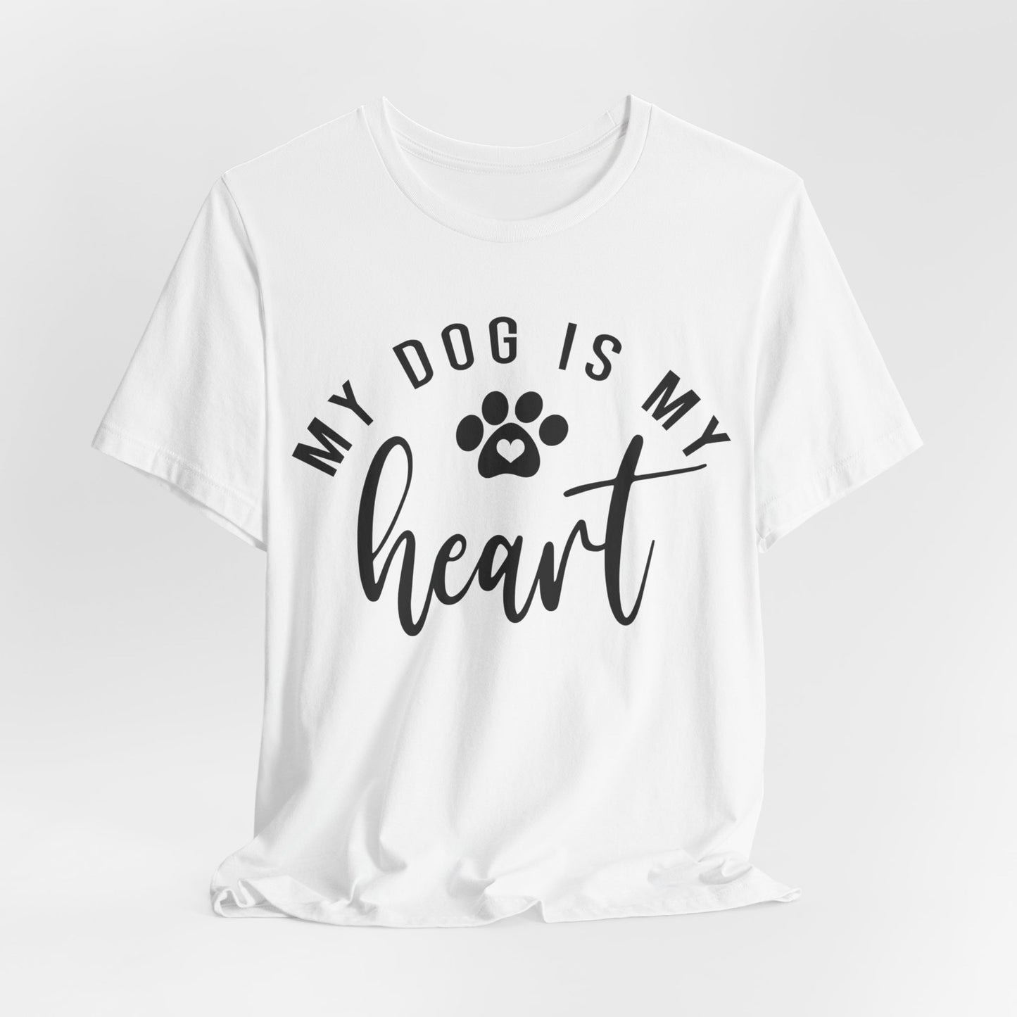 my dog is my heart shirt | cute dog t-shirt | dog mom shirt |