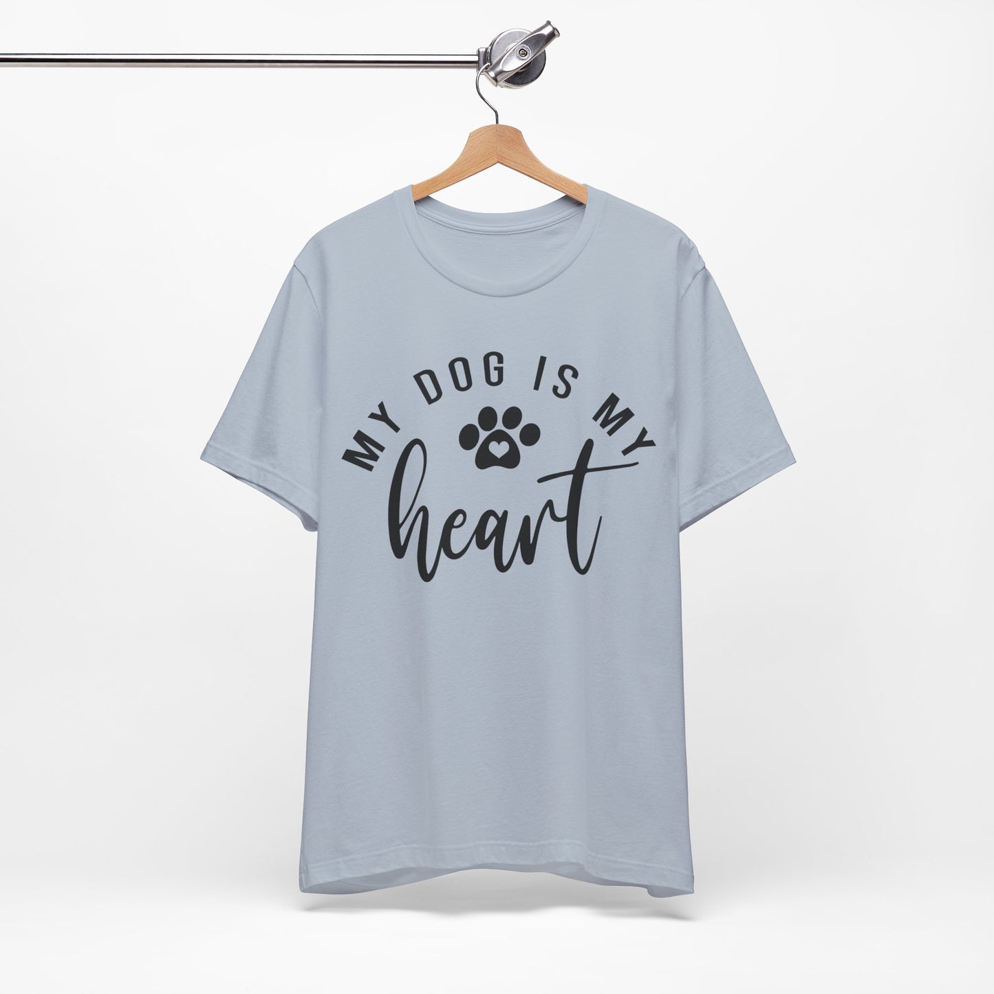 my dog is my heart shirt | cute dog t-shirt | dog mom shirt |