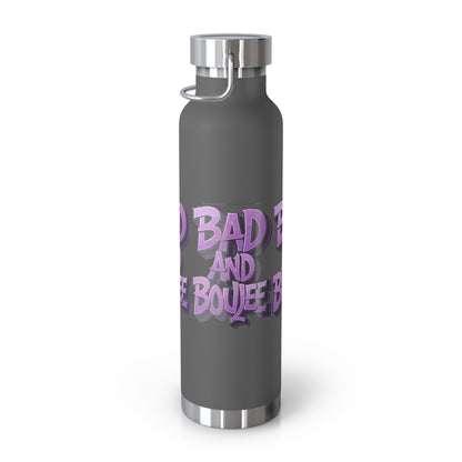 Bad and Boujee Copper Vacuum Insulated Bottle, 22oz